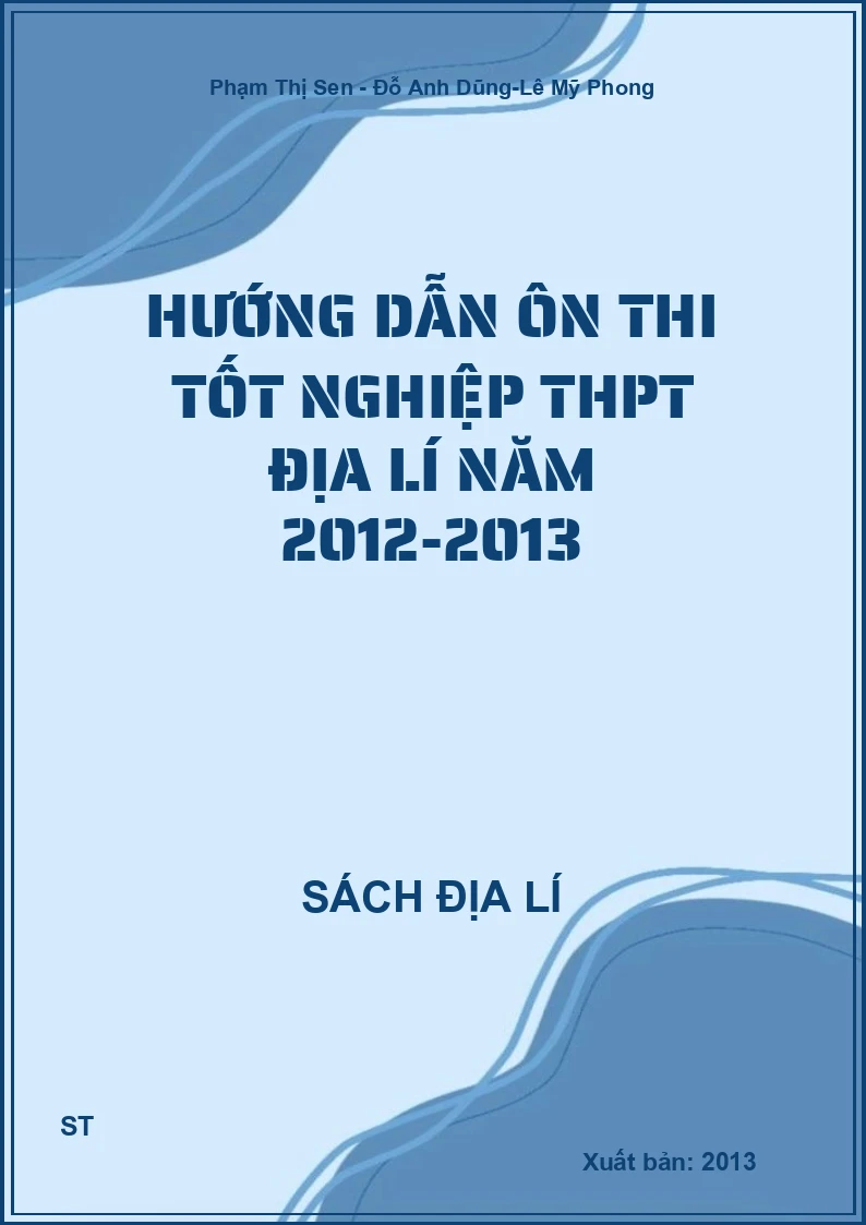 Hướng dẫn ôn thi tốt nghiệp THPT địa lí năm 2012-2013