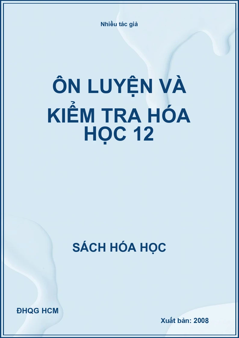 Ôn luyện và kiểm tra hóa học 12