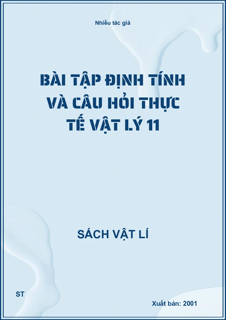 Bài tập định tính và câu hỏi thực tế vật lý 11