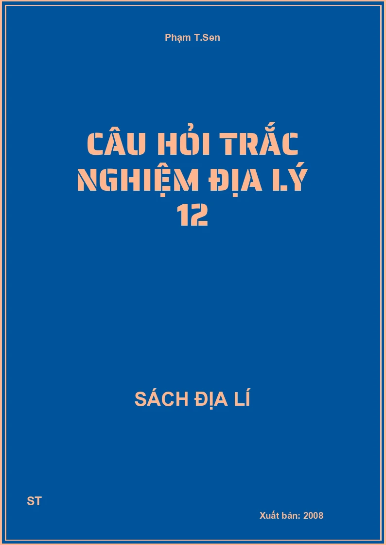 Câu hỏi trắc nghiệm Địa lý 12