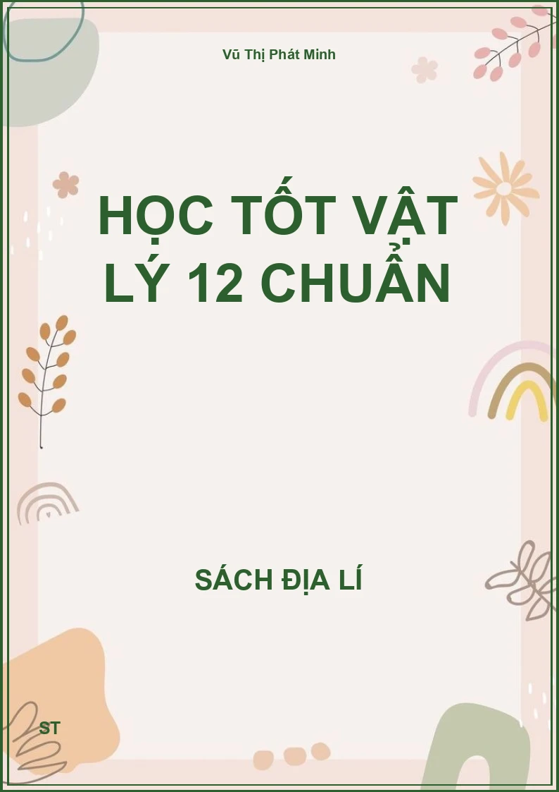 Học tốt vật lý 12 chuẩn
