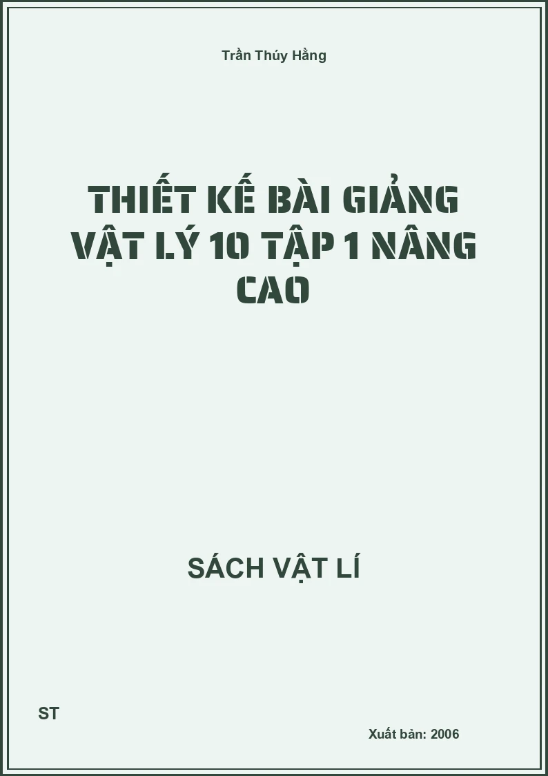 Thiết kế bài giảng vật lý 10 tập 1 nâng cao