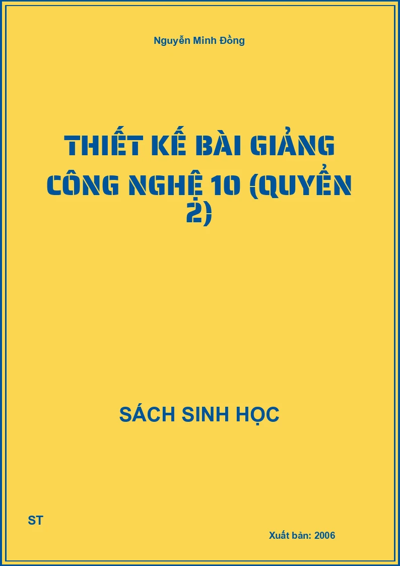 Thiết kế bài giảng công nghệ 10 (quyển 2)