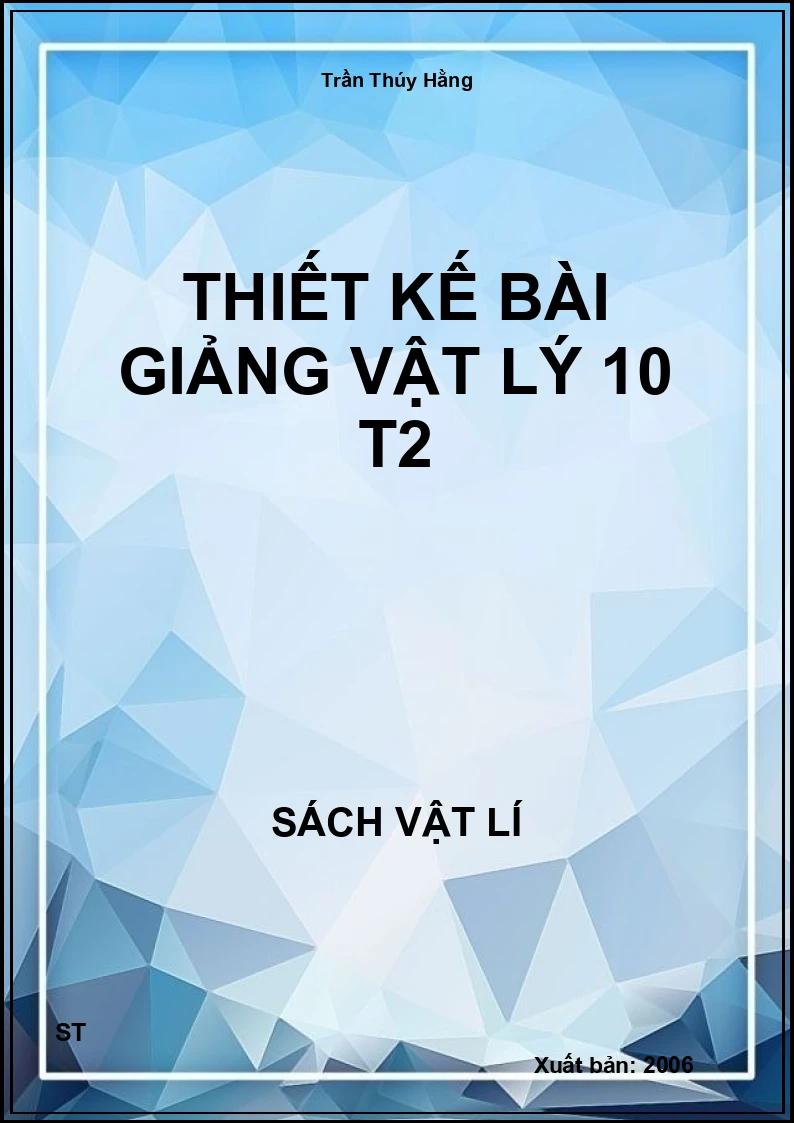 Thiết kế bài giảng vật lý 10 T2