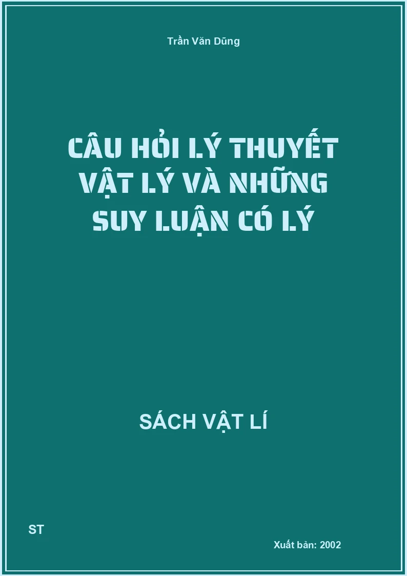Câu hỏi lý thuyết vật lý và những suy luận có lý