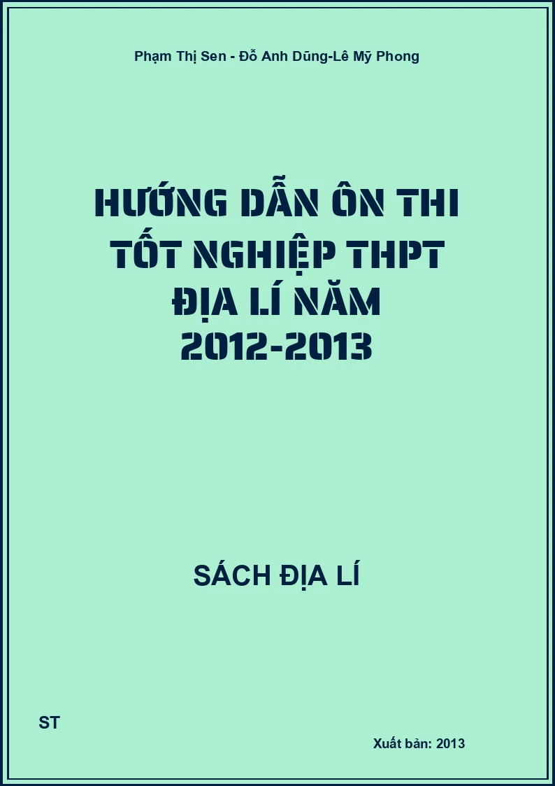 Hướng dẫn ôn thi tốt nghiệp THPT địa lí năm 2012-2013