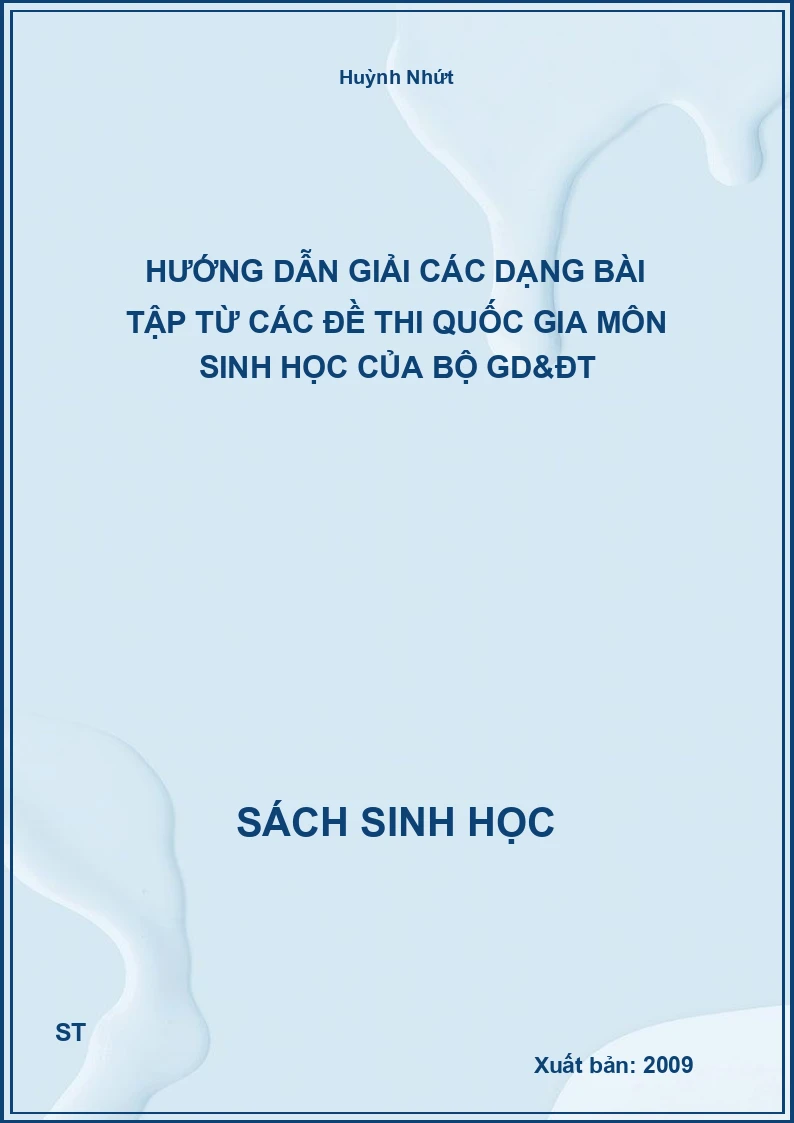 Hướng dẫn giải các dạng bài tập từ các đề thi quốc gia môn Sinh học của bộ GD&ĐT