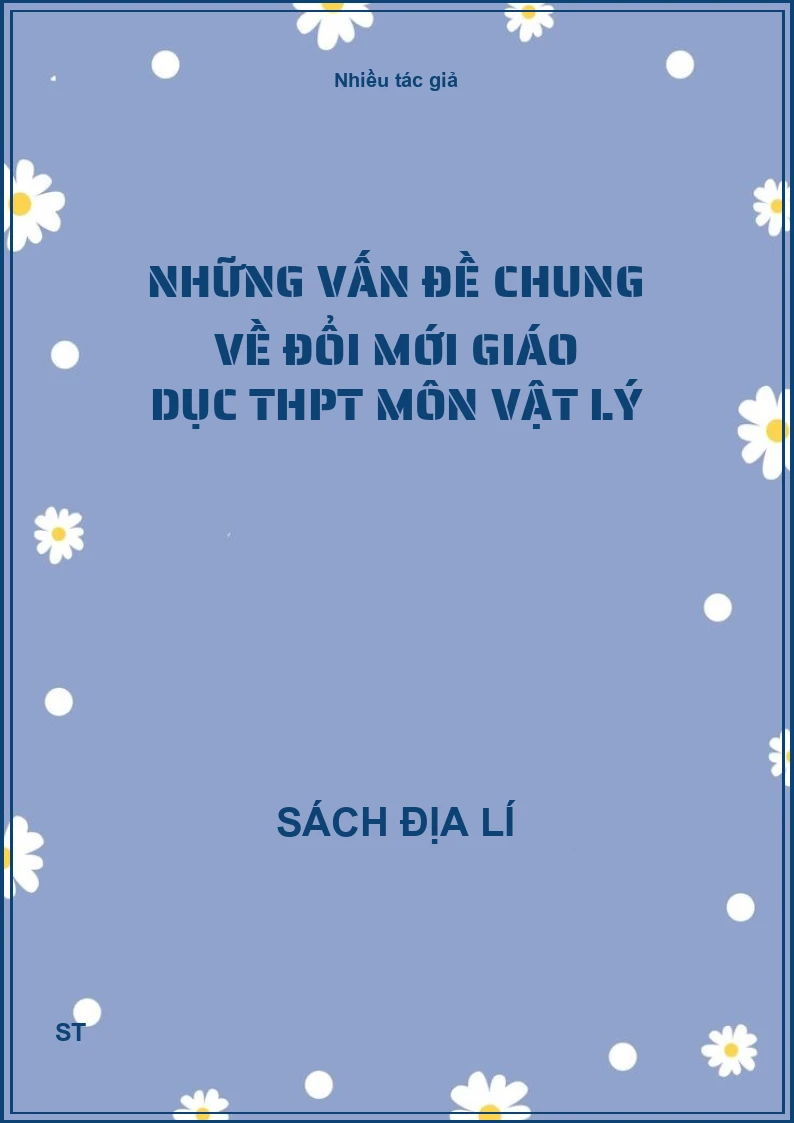 Những vấn đề chung về đổi mới giáo dục THPT môn vật lý
