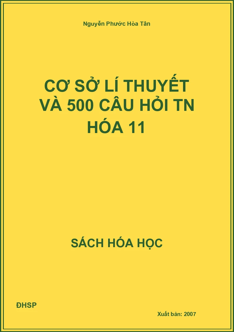 cơ sở lí thuyết và 500 câu hỏi tn hóa 11