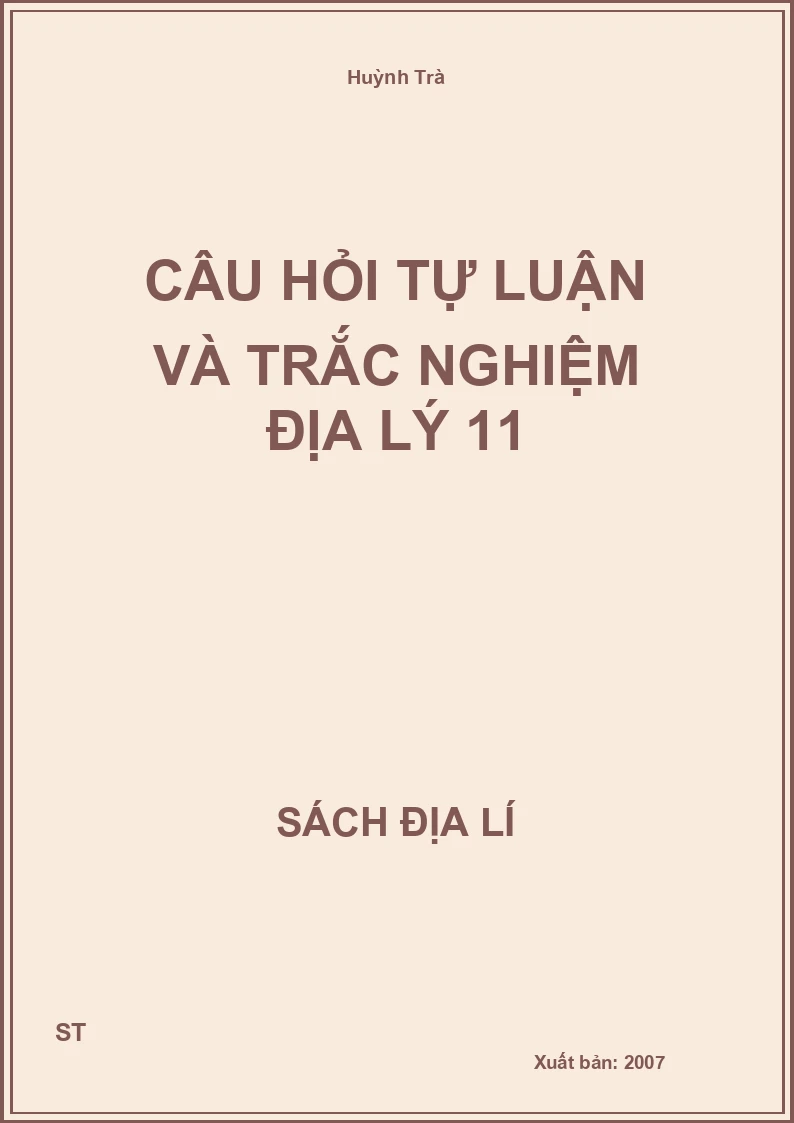Câu hỏi tự luận và trắc nghiệm địa lý 11