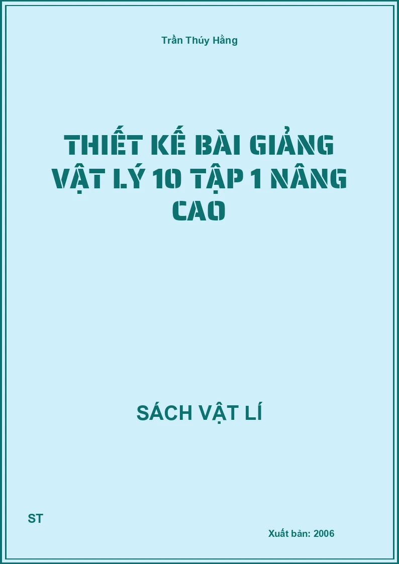 Thiết kế bài giảng vật lý 10 tập 1 nâng cao