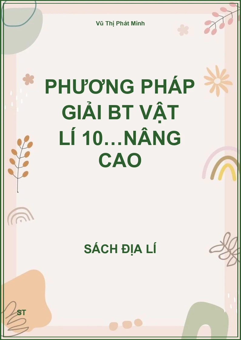 Phương pháp giải BT vật lí 10…nâng cao