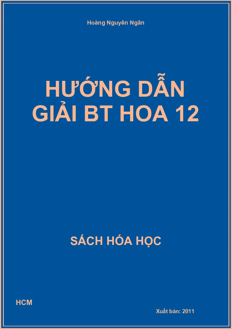 Hướng dẫn giải BT hoa 12