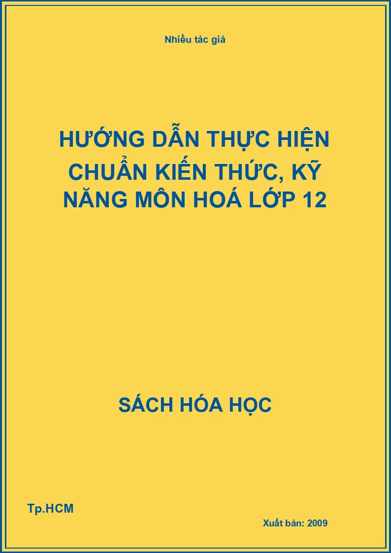 Hướng dẫn thực hiện chuẩn kiến thức, kỹ năng môn hoá lớp 12