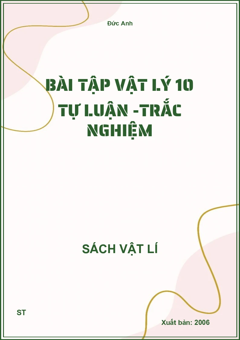Bài tập vật lý 10 tự luận -trắc nghiệm