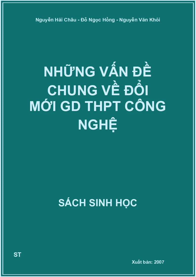 Những vấn đề chung về đổi mới GD THPT Công nghệ