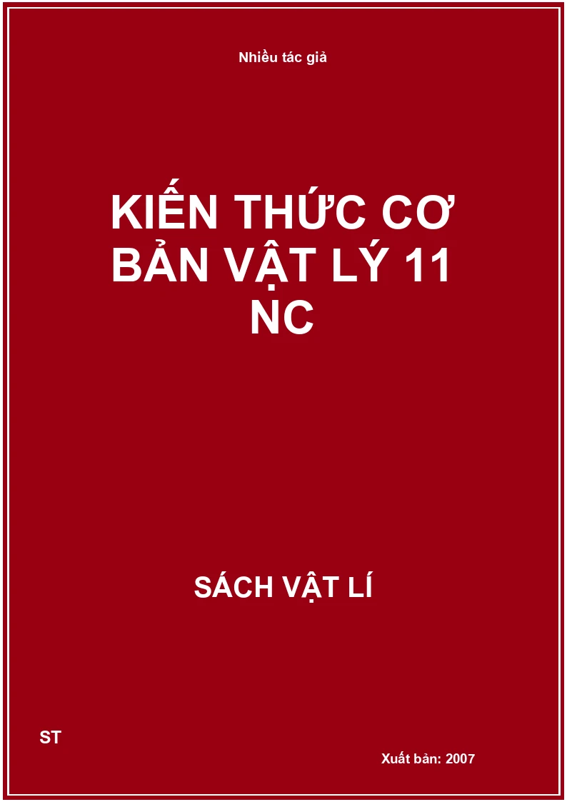 Kiến thức cơ bản Vật lý 11 NC