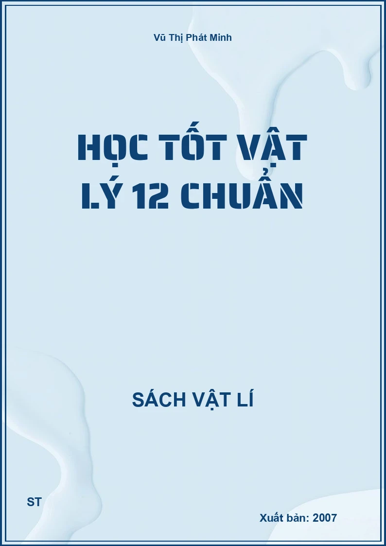 Học tốt vật lý 12 chuẩn
