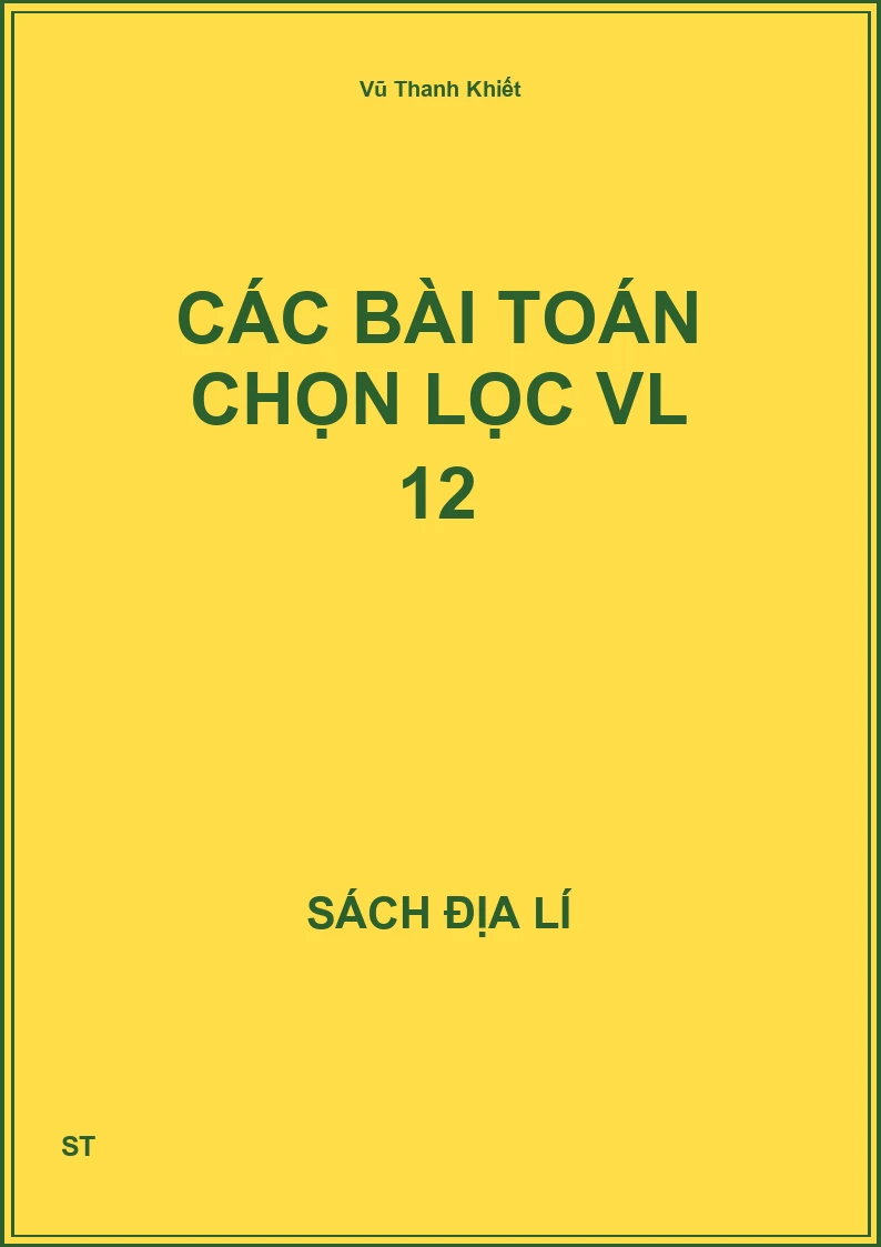 Các bài toán chọn lọc VL 12