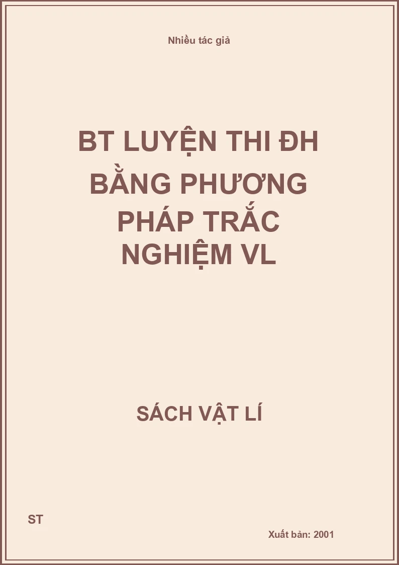 BT luyện thi ĐH bằng phương pháp trắc nghiệm VL