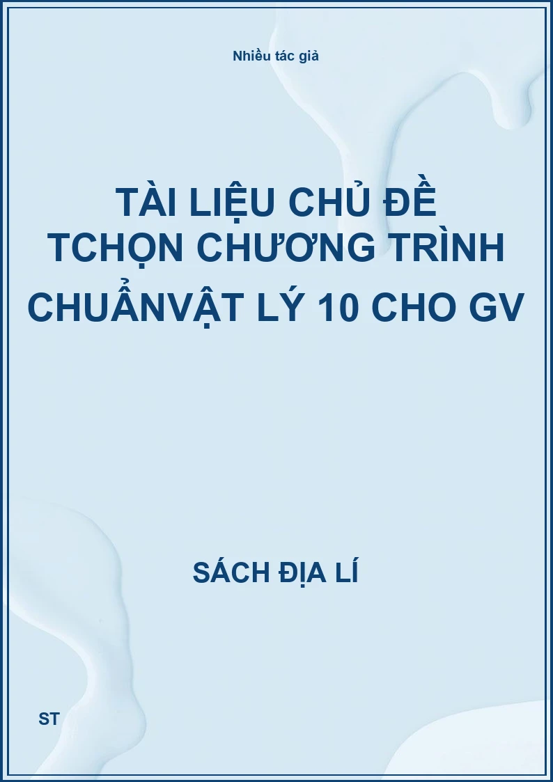 Tài liệu chủ đề Tchọn chương trình chuẩnvật lý 10 cho GV