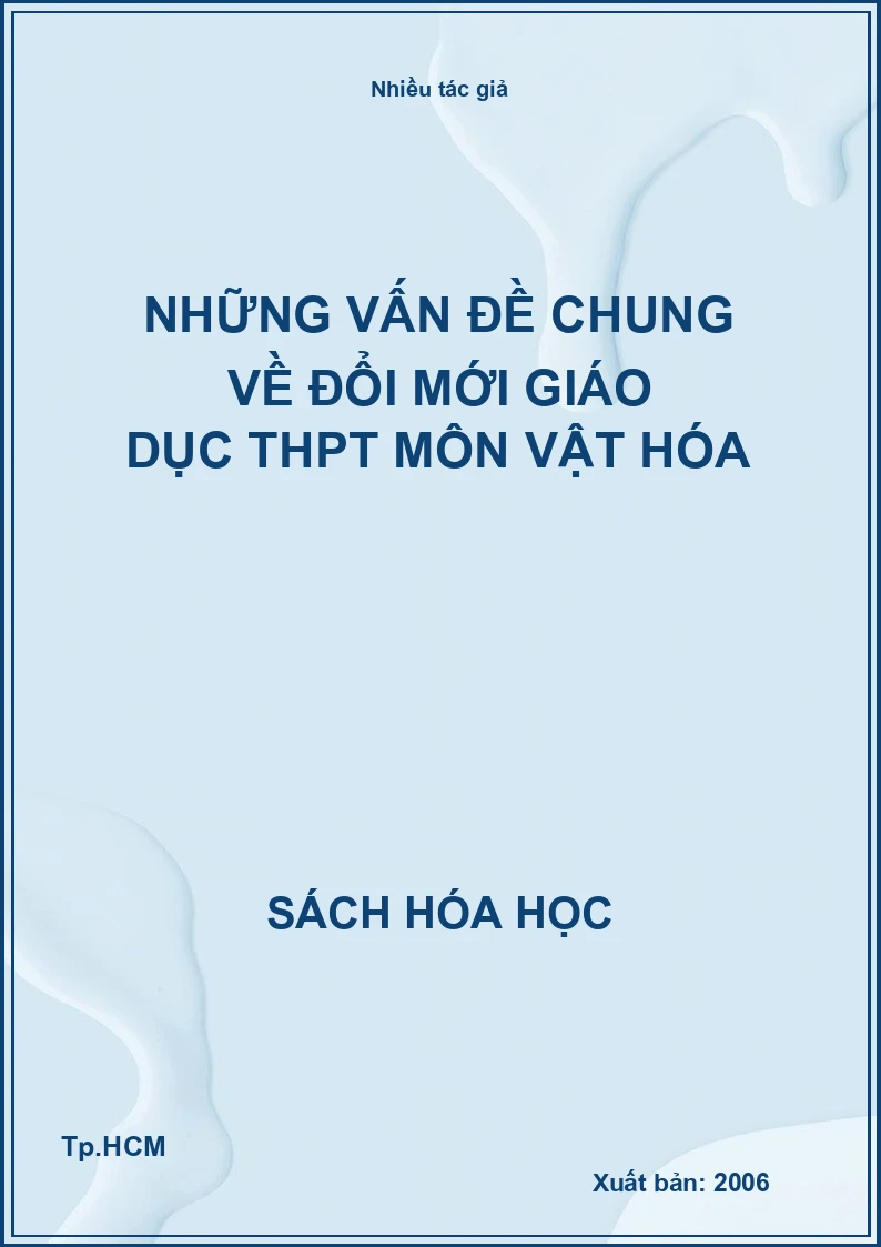 Những vấn đề chung về đổi mới giáo dục THPT môn vật hóa
