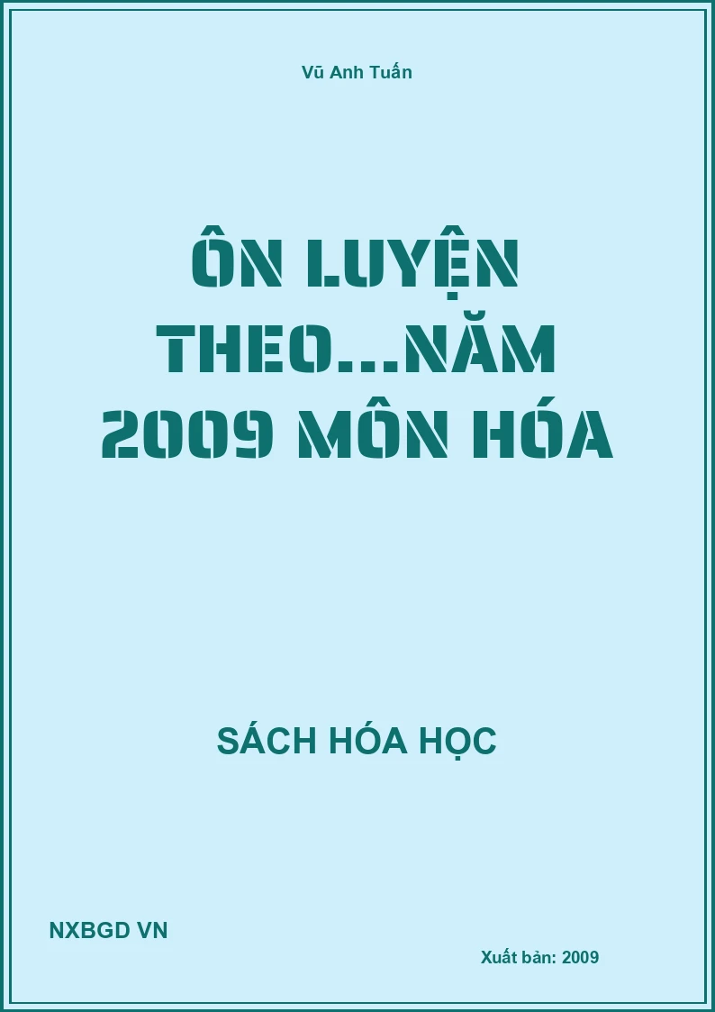 Ôn luyện theo…năm 2009 môn hóa
