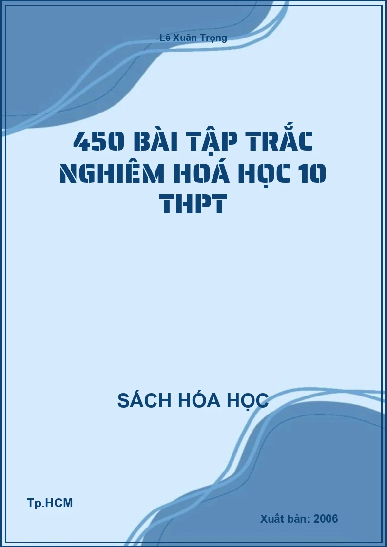 450 bài tập trắc nghiêm hoá học 10 THPT