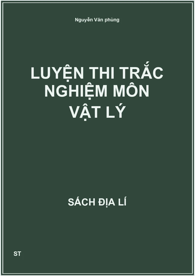 Luyện thi trắc nghiệm môn vật lý