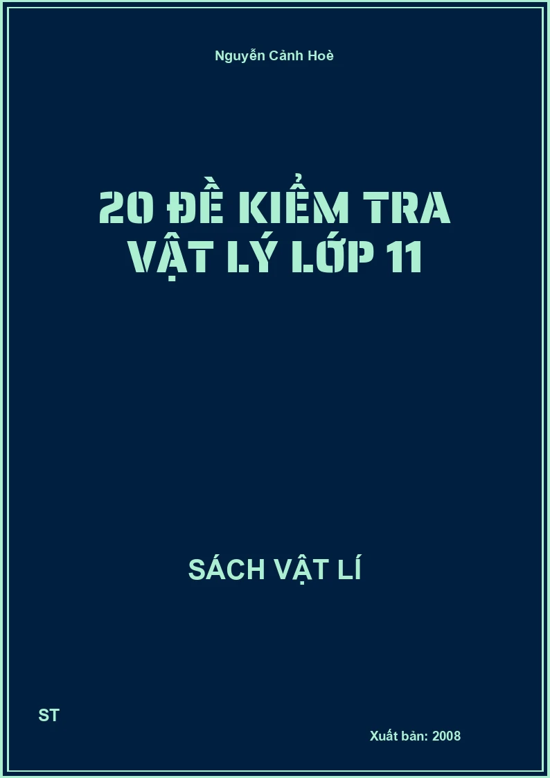 20 đề kiểm tra Vật lý lớp 11