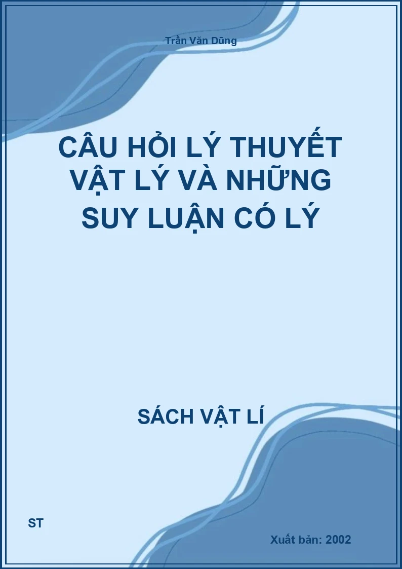 Câu hỏi lý thuyết vật lý và những suy luận có lý