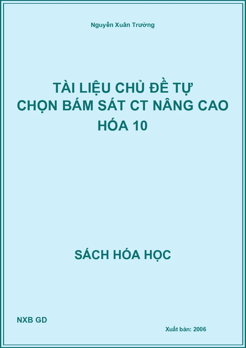 Tài liệu chủ đề tự chọn bám sát CT nâng cao hóa 10