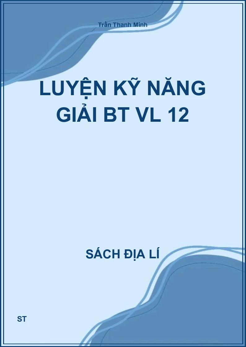 Luyện kỹ năng giải BT VL 12