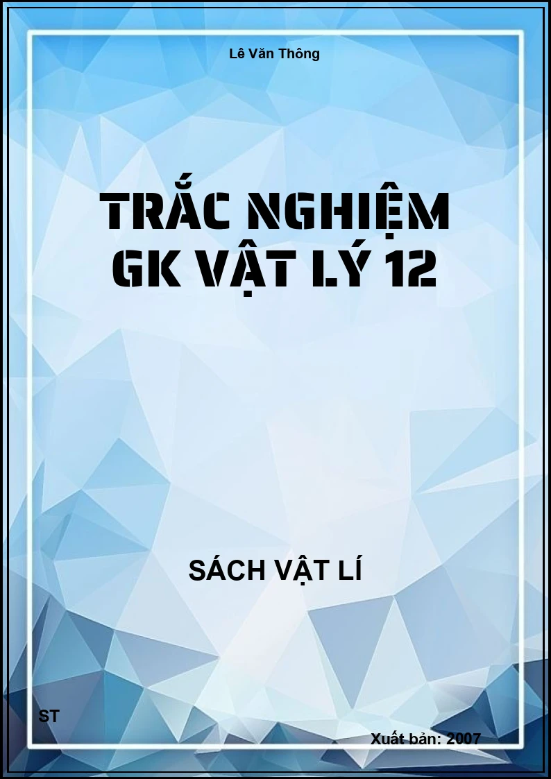 Trắc nghiệm GK Vật lý 12