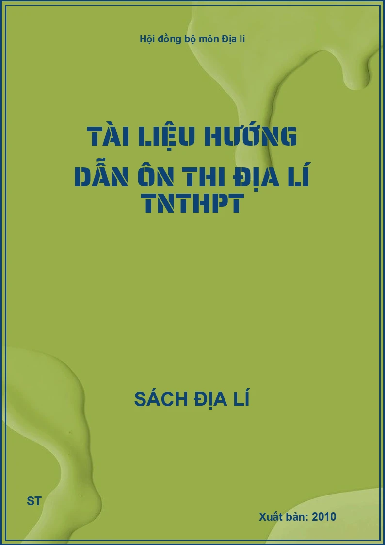 Tài liệu hướng dẫn ôn thi Địa lí TNTHPT