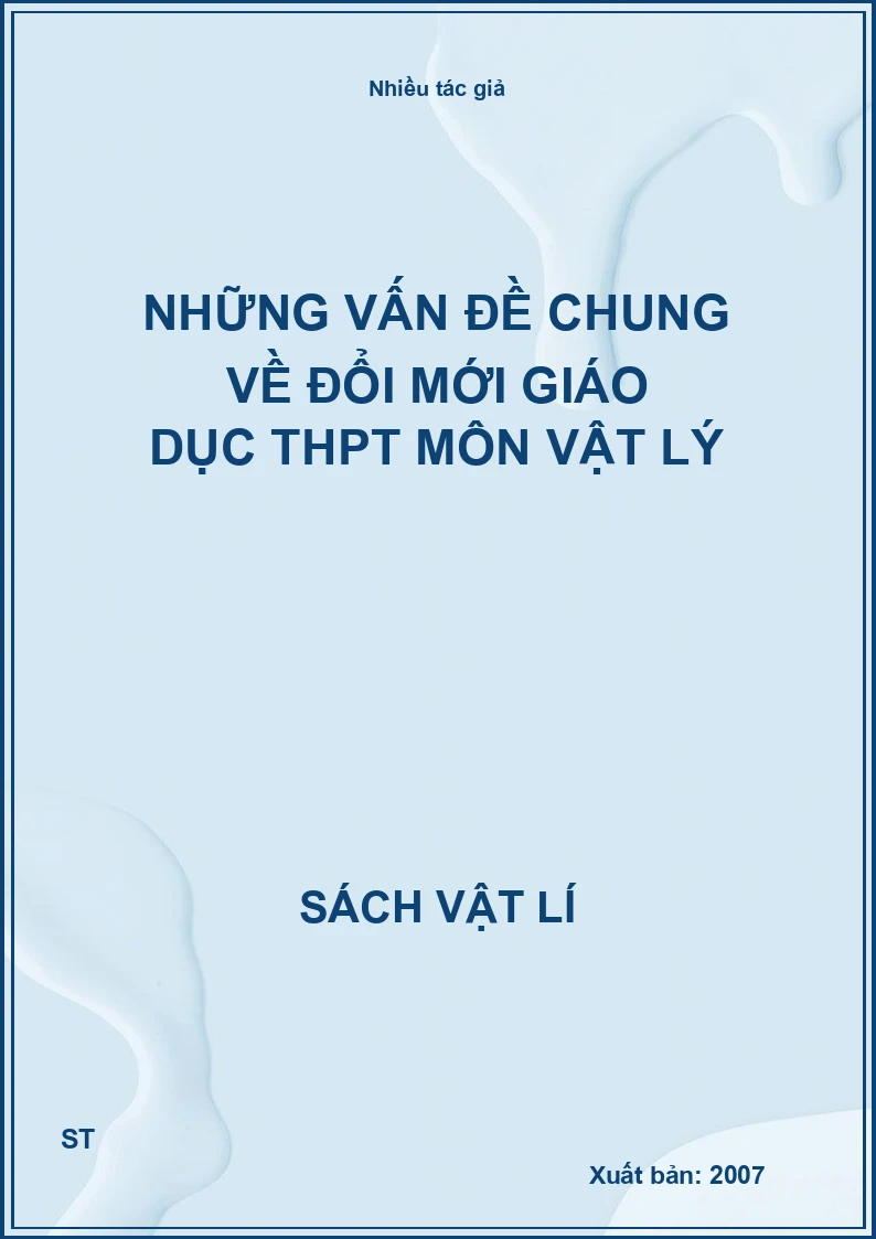 Những vấn đề chung về đổi mới giáo dục THPT môn vật lý