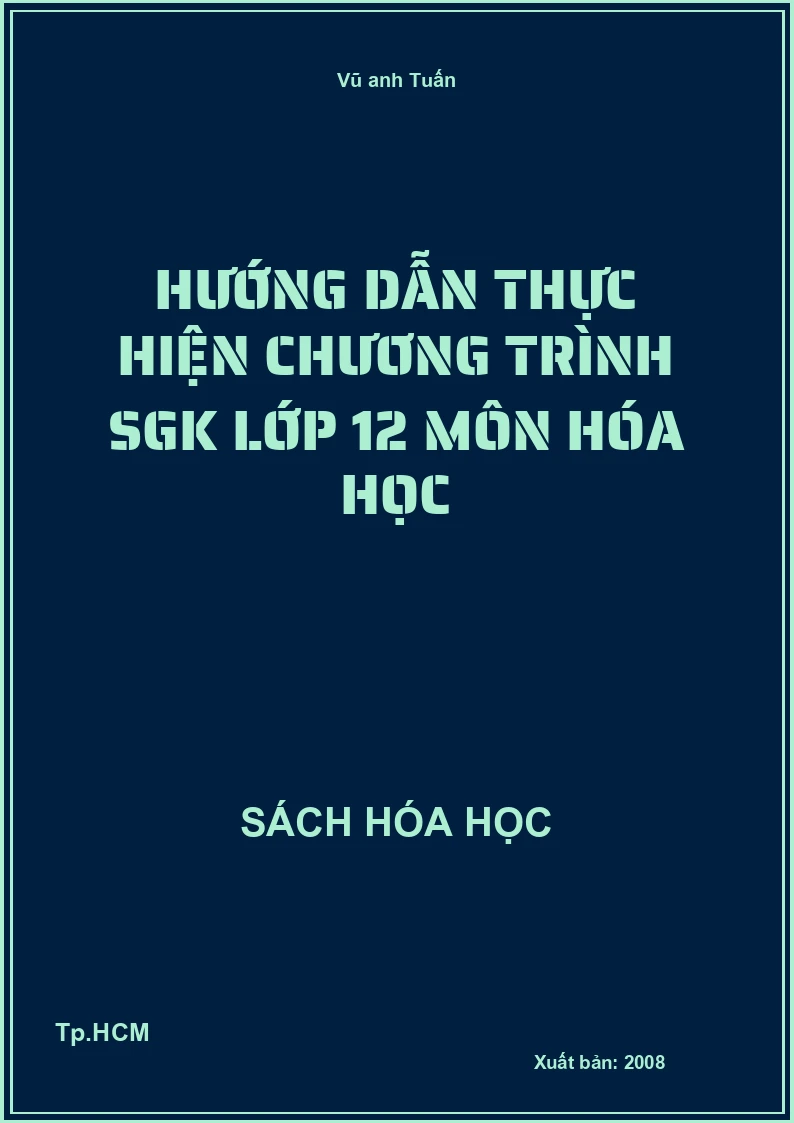 Hướng dẫn thực hiện chương trình SGK lớp 12 môn hóa học