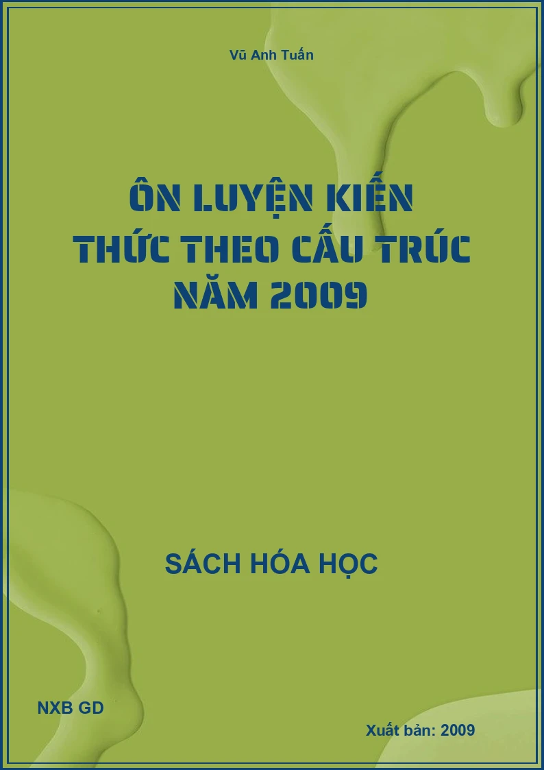 Ôn luyện kiến thức theo cấu trúc năm 2009