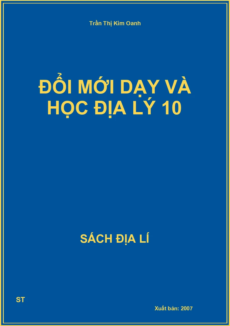 Đổi mới dạy và học địa lý 10