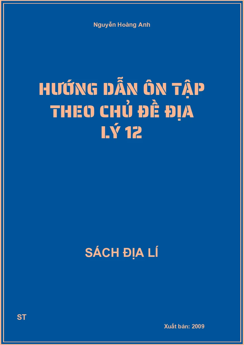Hướng dẫn ôn tập theo chủ đề địa lý 12