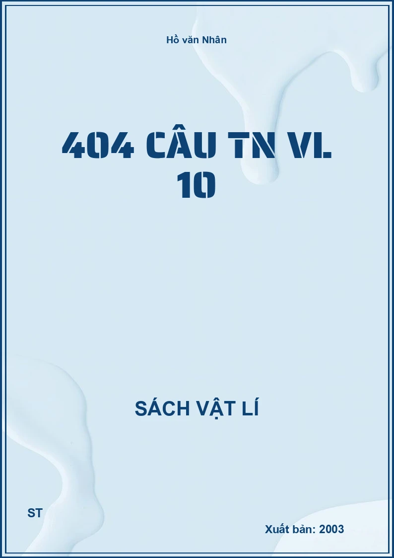 404 câu TN VL 10