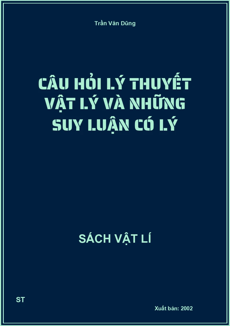 Câu hỏi lý thuyết vật lý và những suy luận có lý