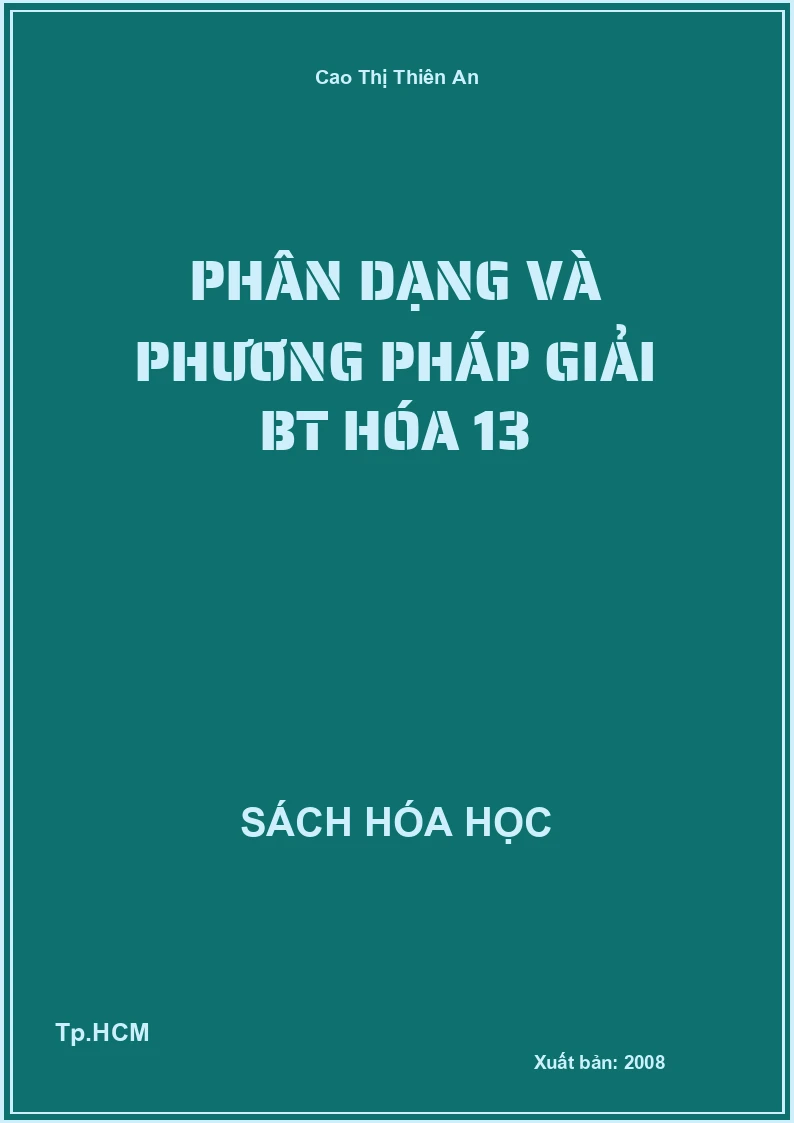 Phân dạng và phương pháp giải BT hóa 13