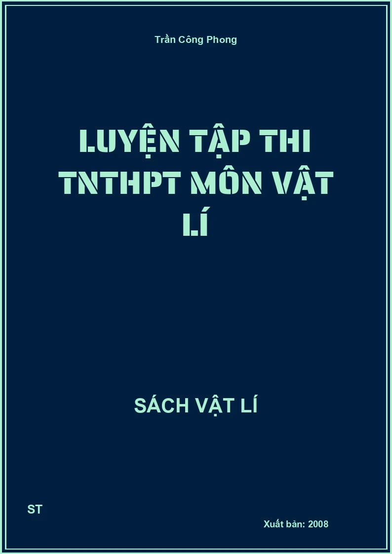 luyện tập thi TNTHPT môn vật lí