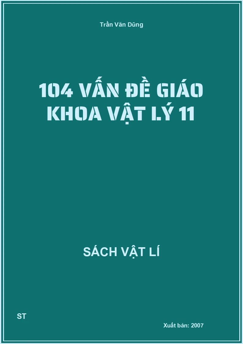 104 vấn đề giáo khoa vật lý 11