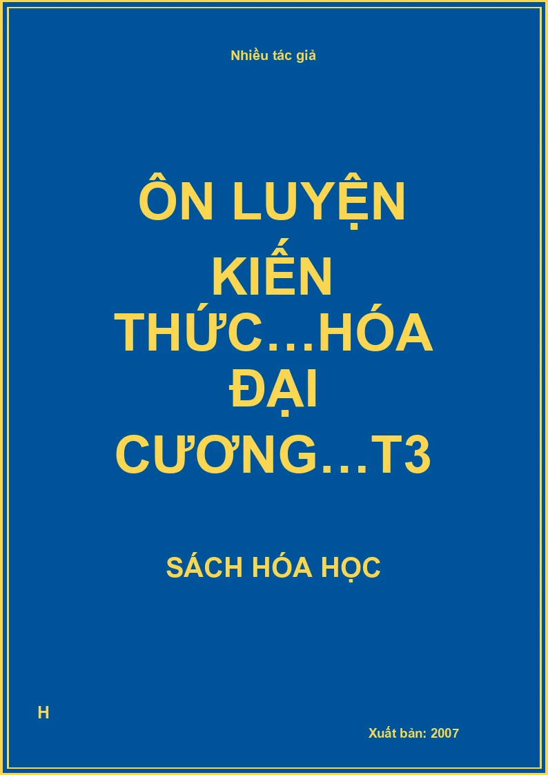 Ôn luyện kiến thức…hóa đại cương…T3