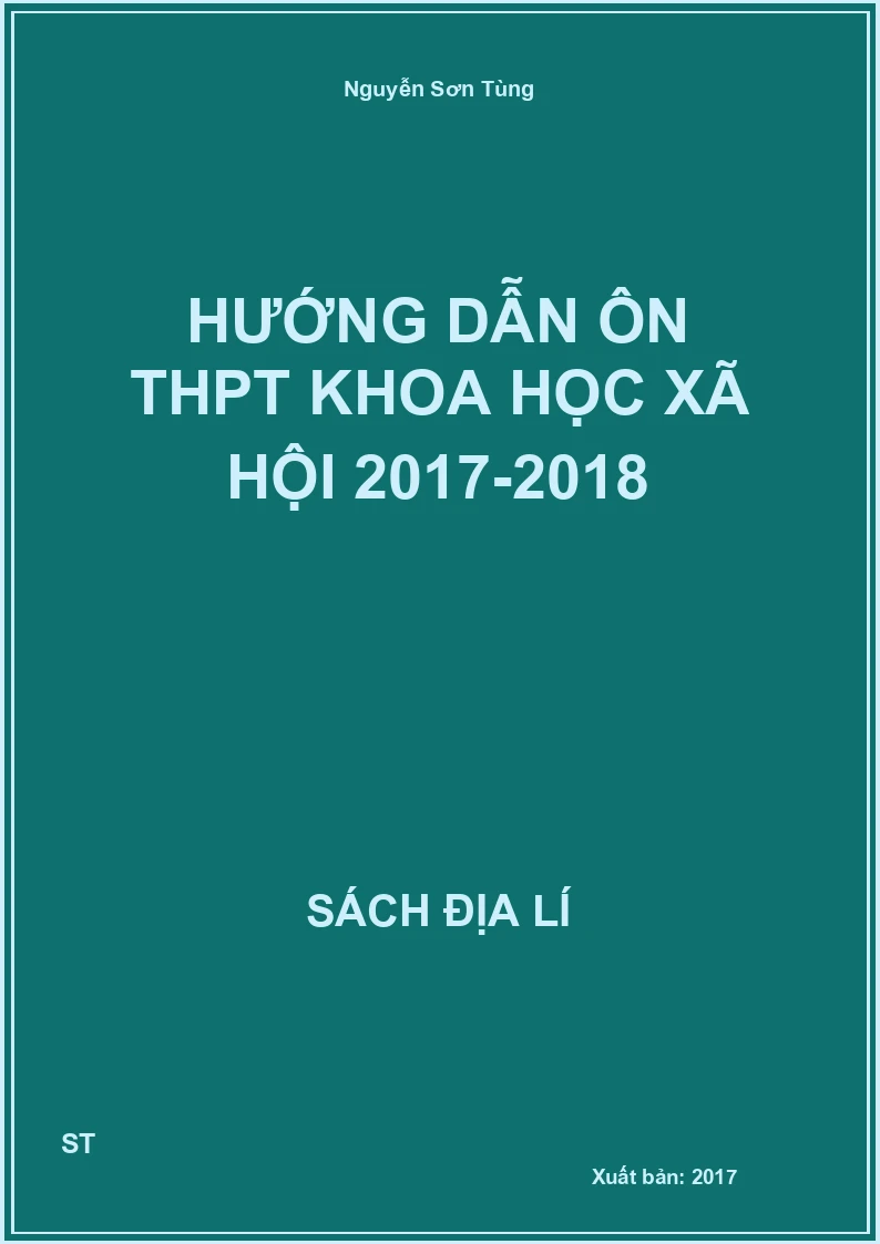 Hướng dẫn ôn THPT Khoa học xã hội 2017-2018
