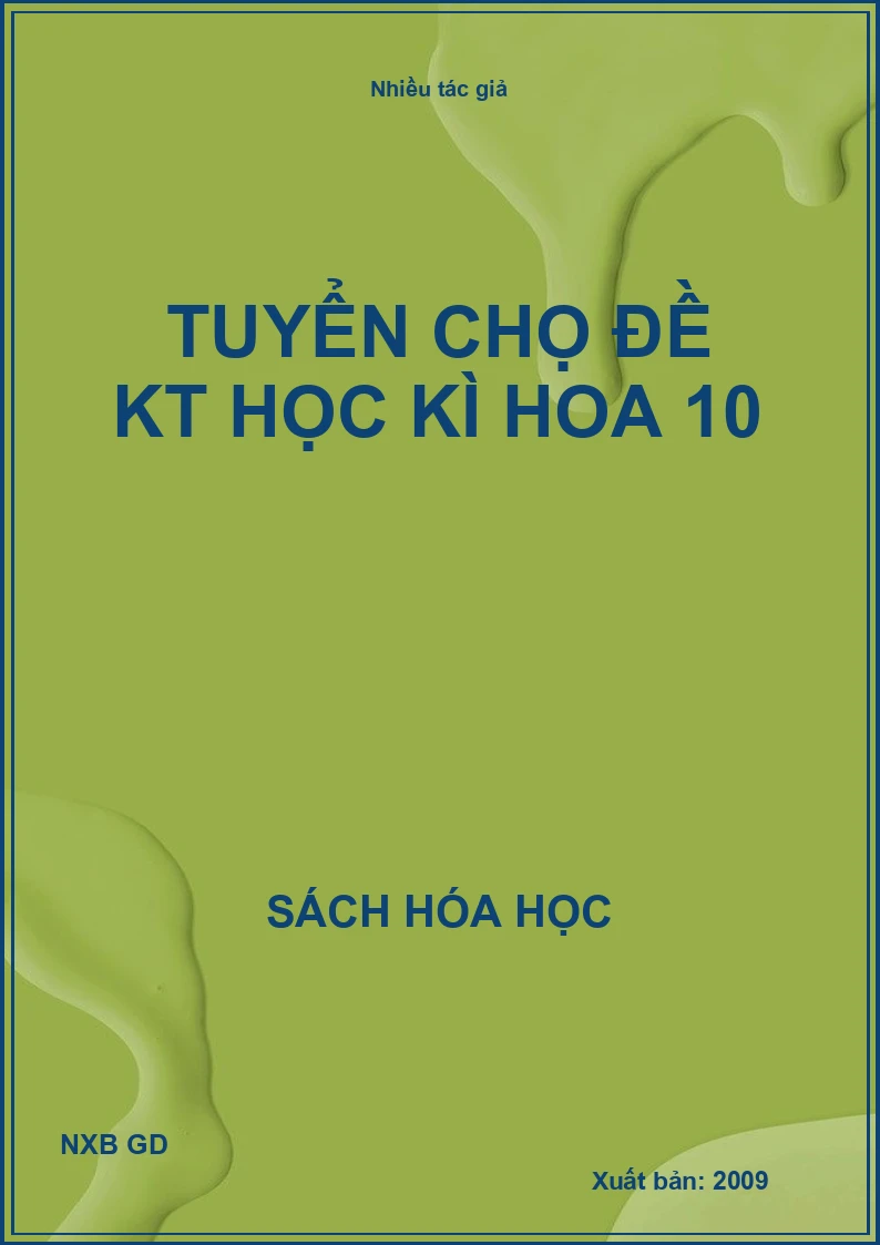 Tuyển chọ đề KT học kì hoa 10