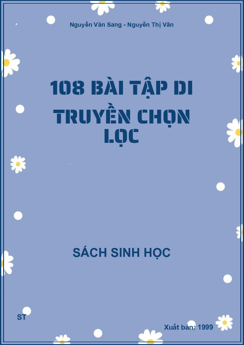 108 Bài tập di truyền chọn lọc