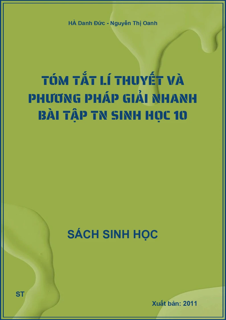 Tóm tắt lí thuyết và phương pháp giải nhanh bài tập TN sinh học 10